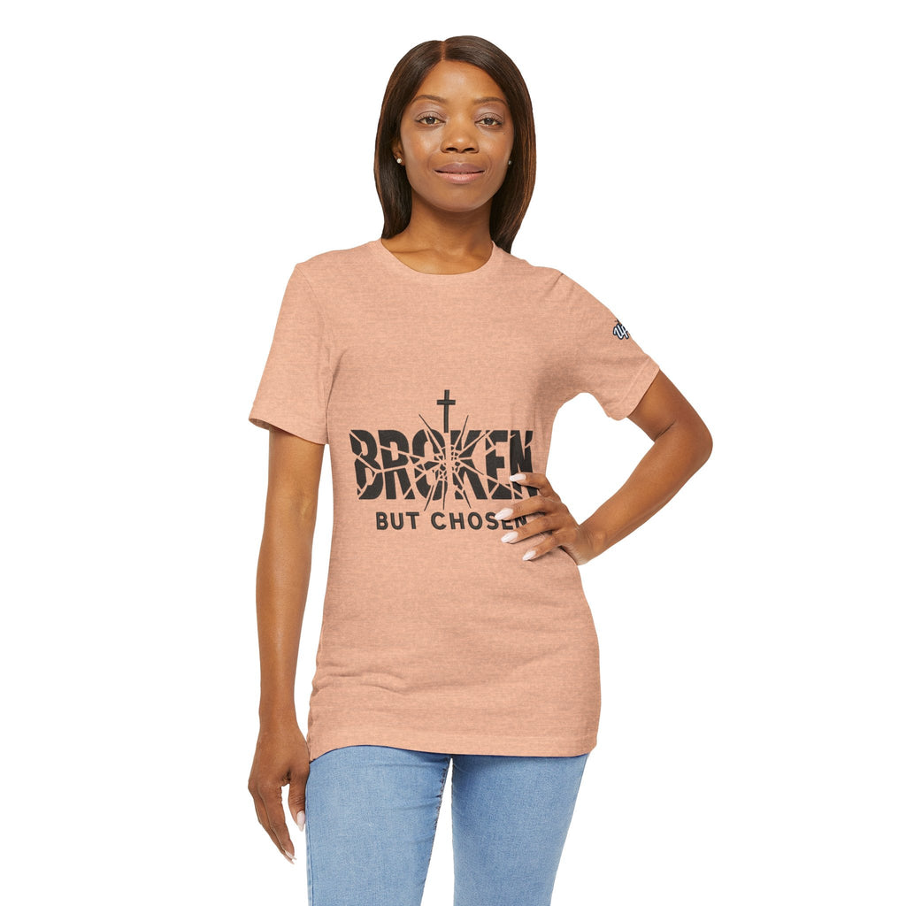 Broken But Chosen T-Shirt — Inspirational Faith Graphic Tee Printify