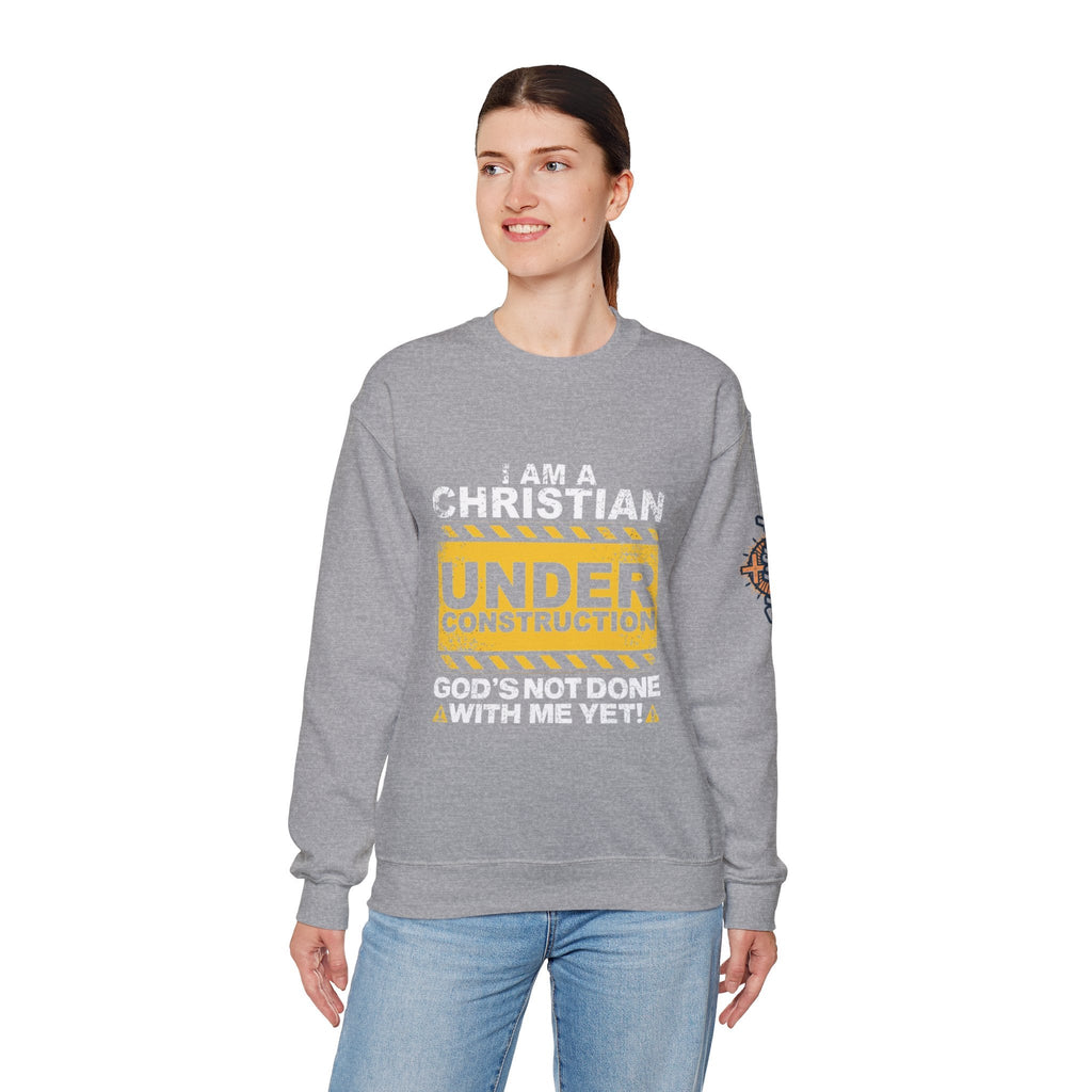 Christian Under Construction Sweatshirt | God Is Not Done With Me Yet Sweatshirt Printify