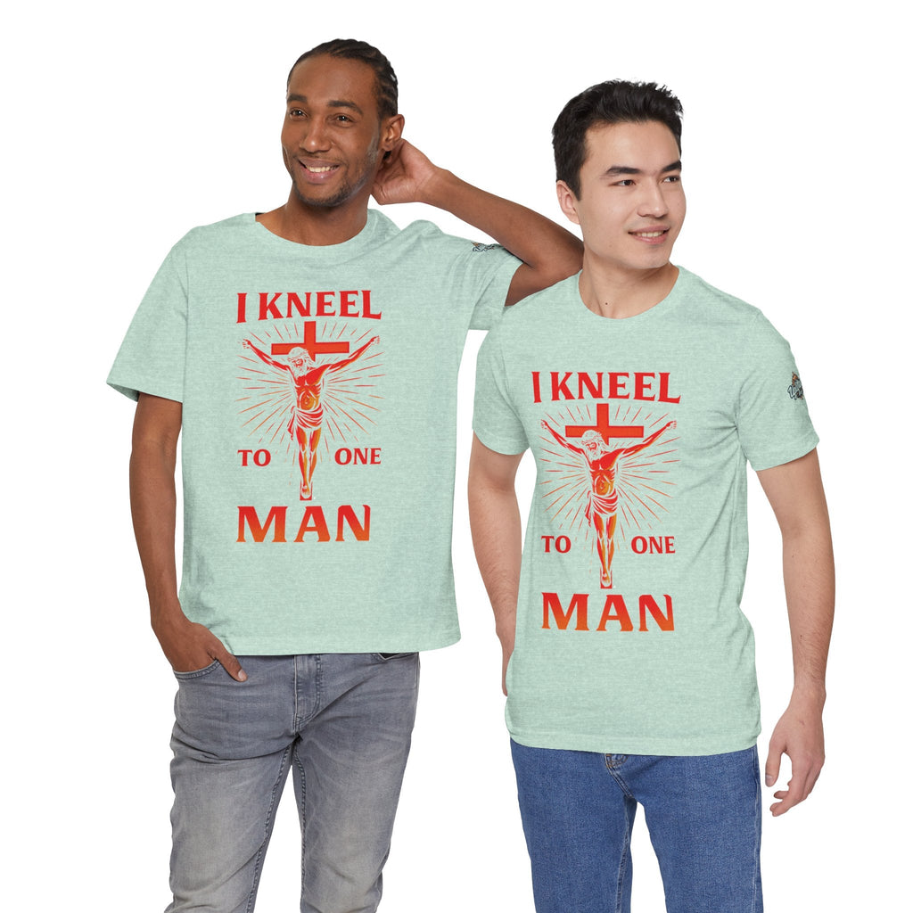 I Kneel to One Man T-shirt – Crucifixion Christian T-shirt for Unashamed Devotion & Bold Faith Printify