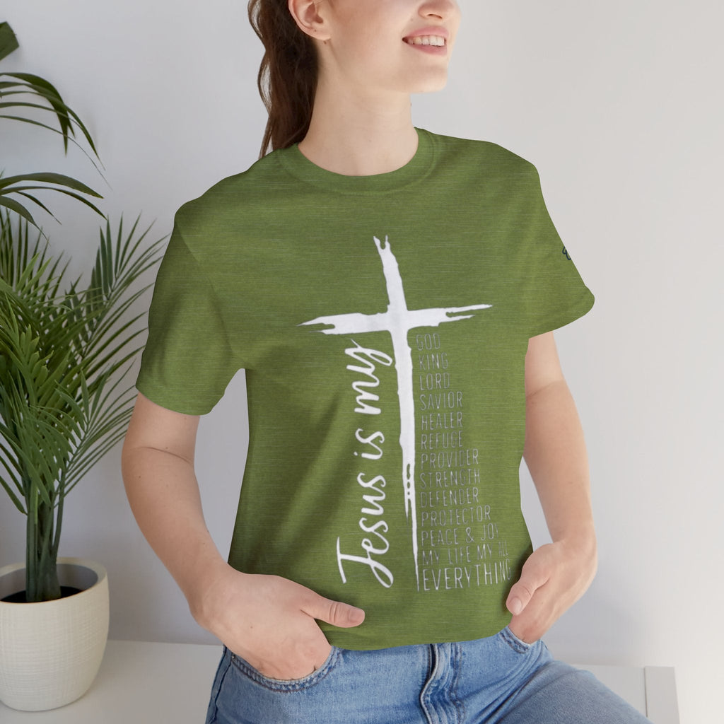 Jesus Is My Everything T-shirt – Cross List God King Lord Savior Christian T-shirt for Total Surrender Faith Printify
