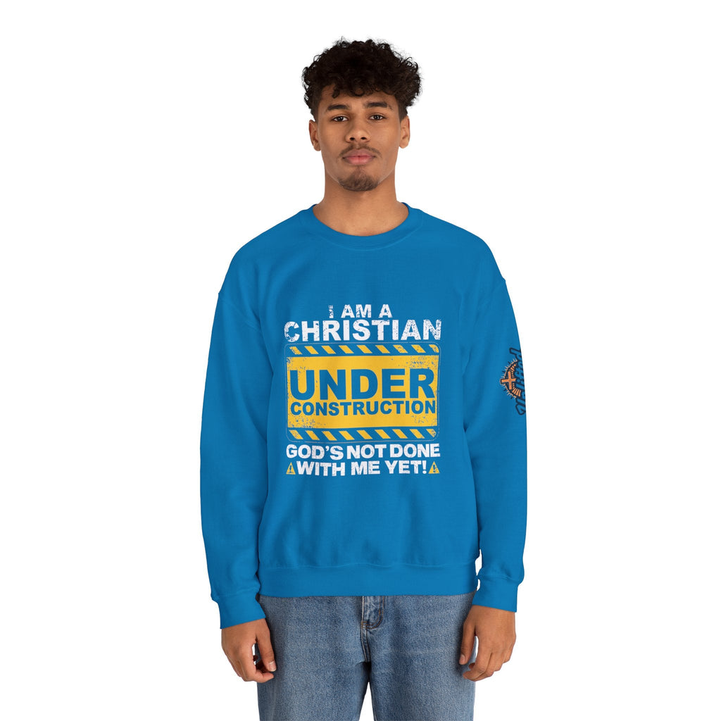 Christian Under Construction Sweatshirt | God Is Not Done With Me Yet Sweatshirt Printify