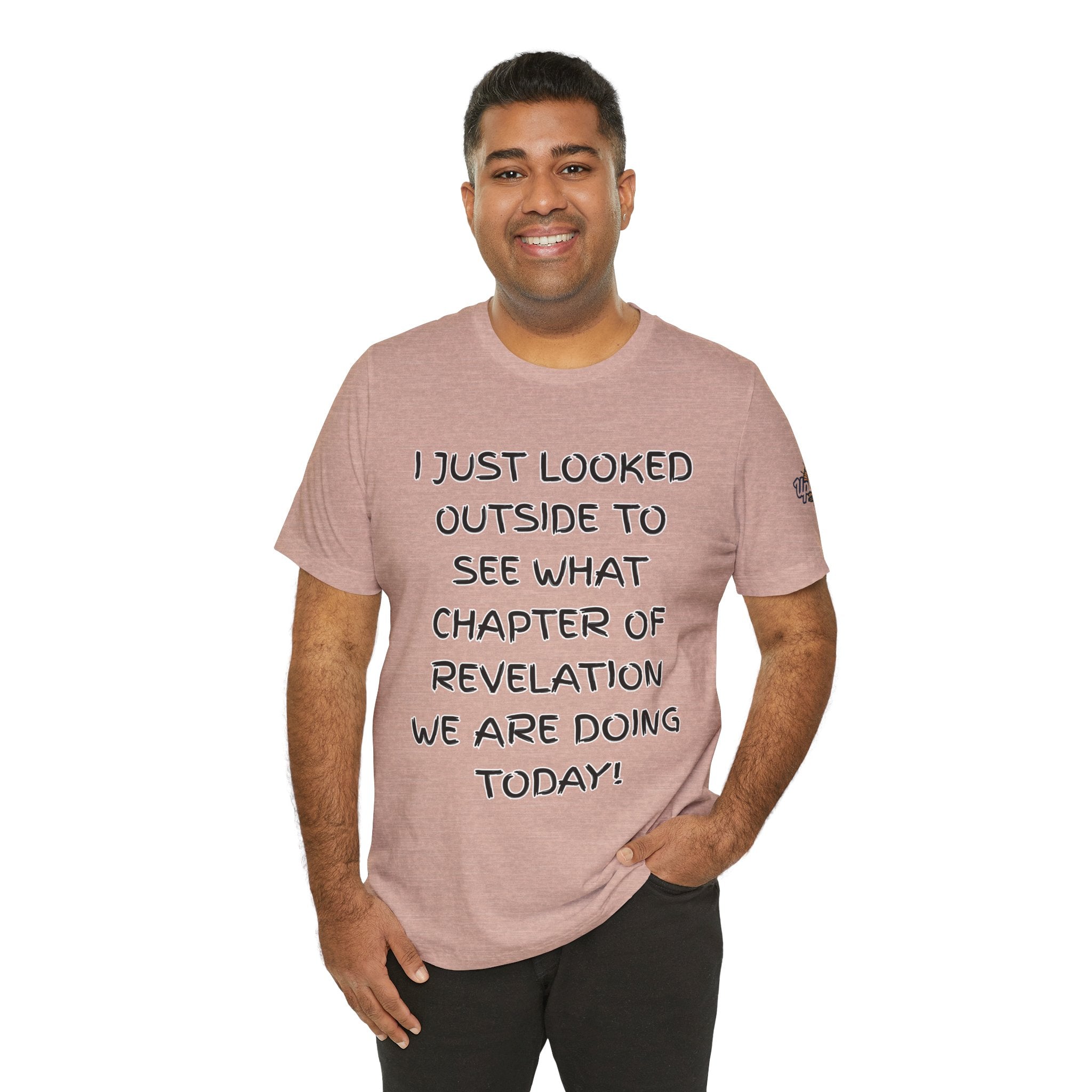 What Chapter of Revelation T-shirt – I Looked Outside My Window Christian T-shirt for End Times Humor & Faith Printify