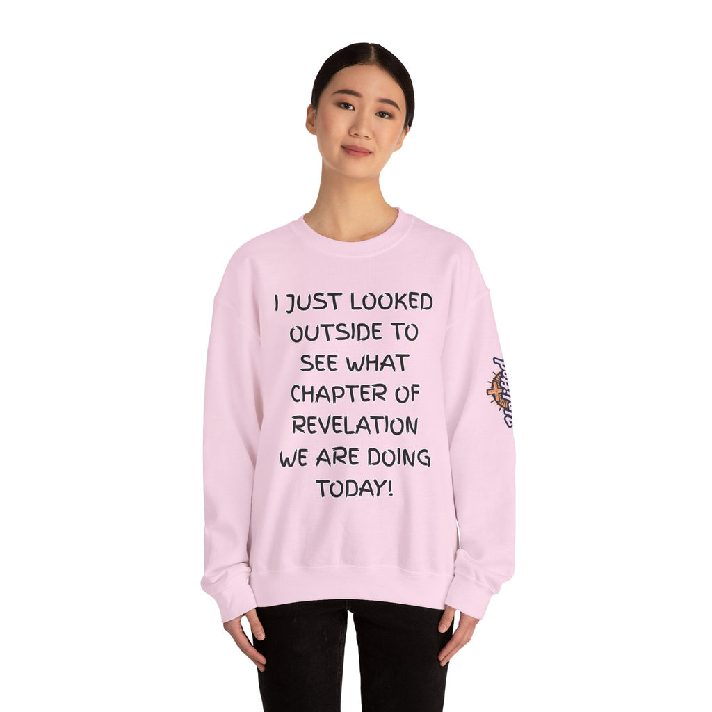 What Chapter of Revelation Sweatshirt – I Looked Outside My Window Christian Sweatshirt for End Times Humor & Faith Printify