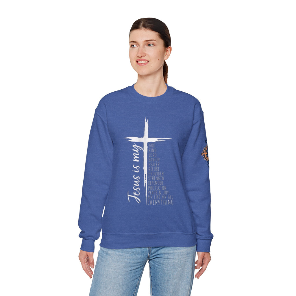 Jesus Is My Everything Sweatshirt – Cross List God King Lord Savior Christian Sweatshirt for Total Surrender Faith Printify