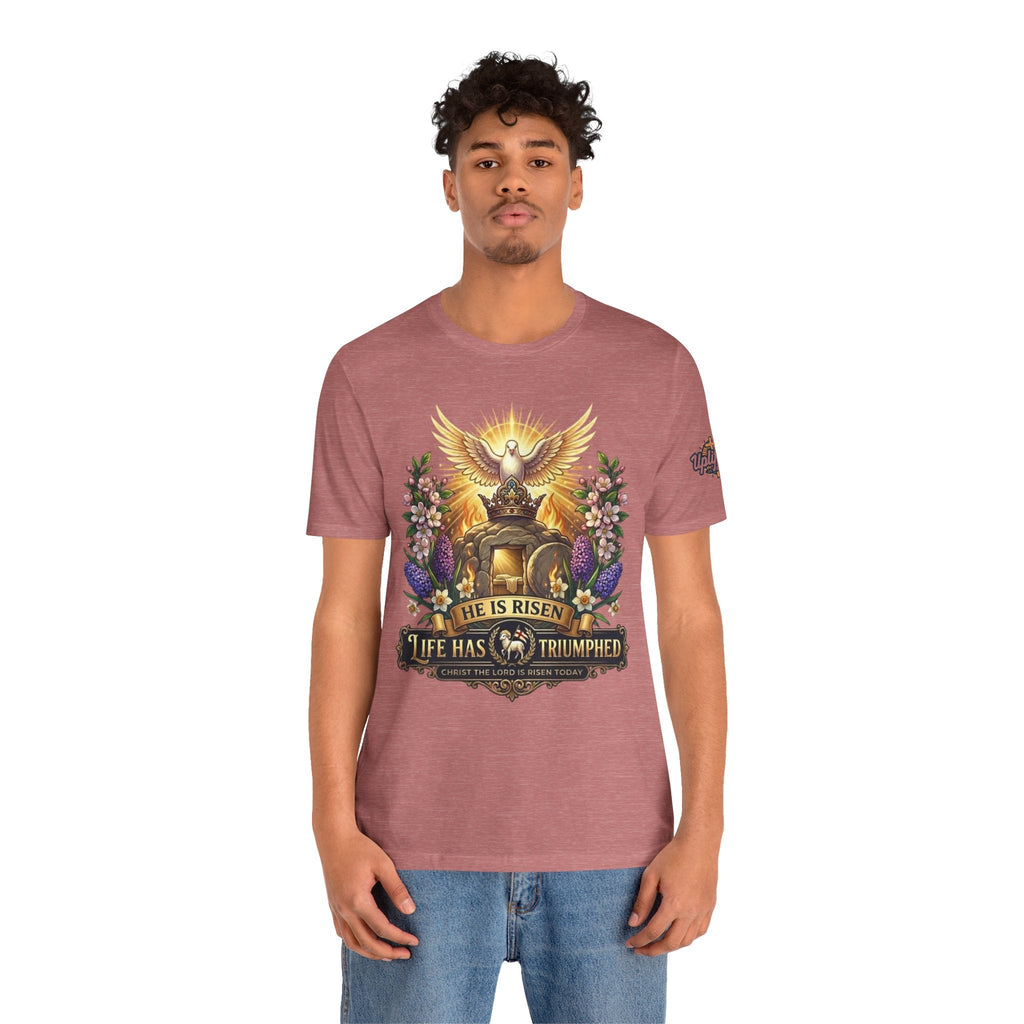 He Is Risen "Life Has Triumphed" T-Shirt — Easter Resurrection Christian Tee Printify