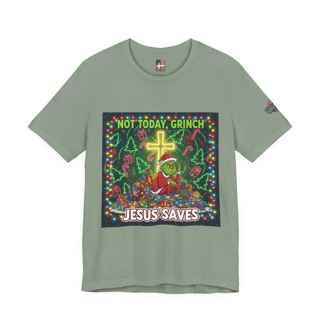 🎄 Not Today, Grinch – Jesus Saves | Funny Christian Christmas T-Shirt | Festive Green & Red Cartoon Style | Bold Faith Holiday Tee by Uplifted Gear Printify