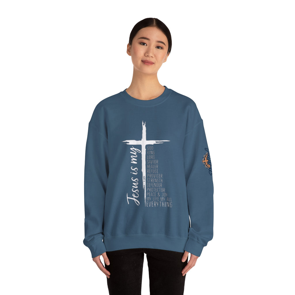 Jesus Is My Everything Sweatshirt – Cross List God King Lord Savior Christian Sweatshirt for Total Surrender Faith Printify