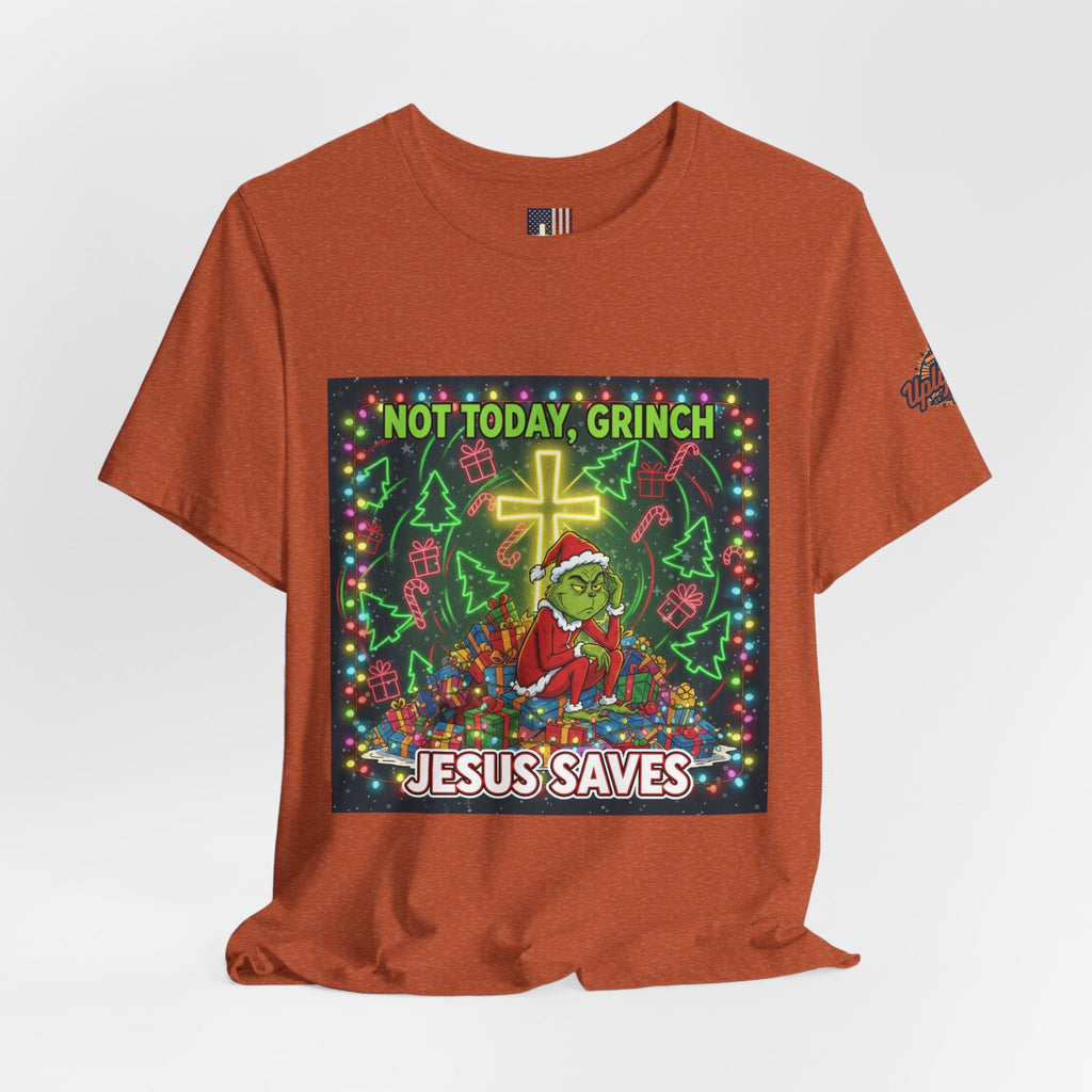 🎄 Not Today, Grinch – Jesus Saves | Funny Christian Christmas T-Shirt | Festive Green & Red Cartoon Style | Bold Faith Holiday Tee by Uplifted Gear Printify