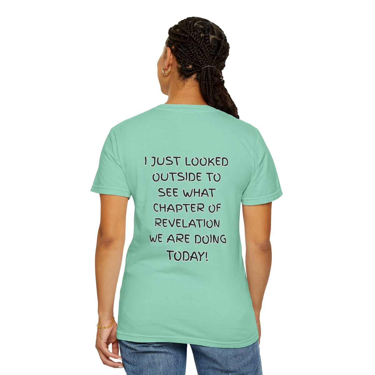 What Chapter of Revelation T-shirt – I Looked Outside My Window Christian T-shirt for End Times Humor & Faith Printify