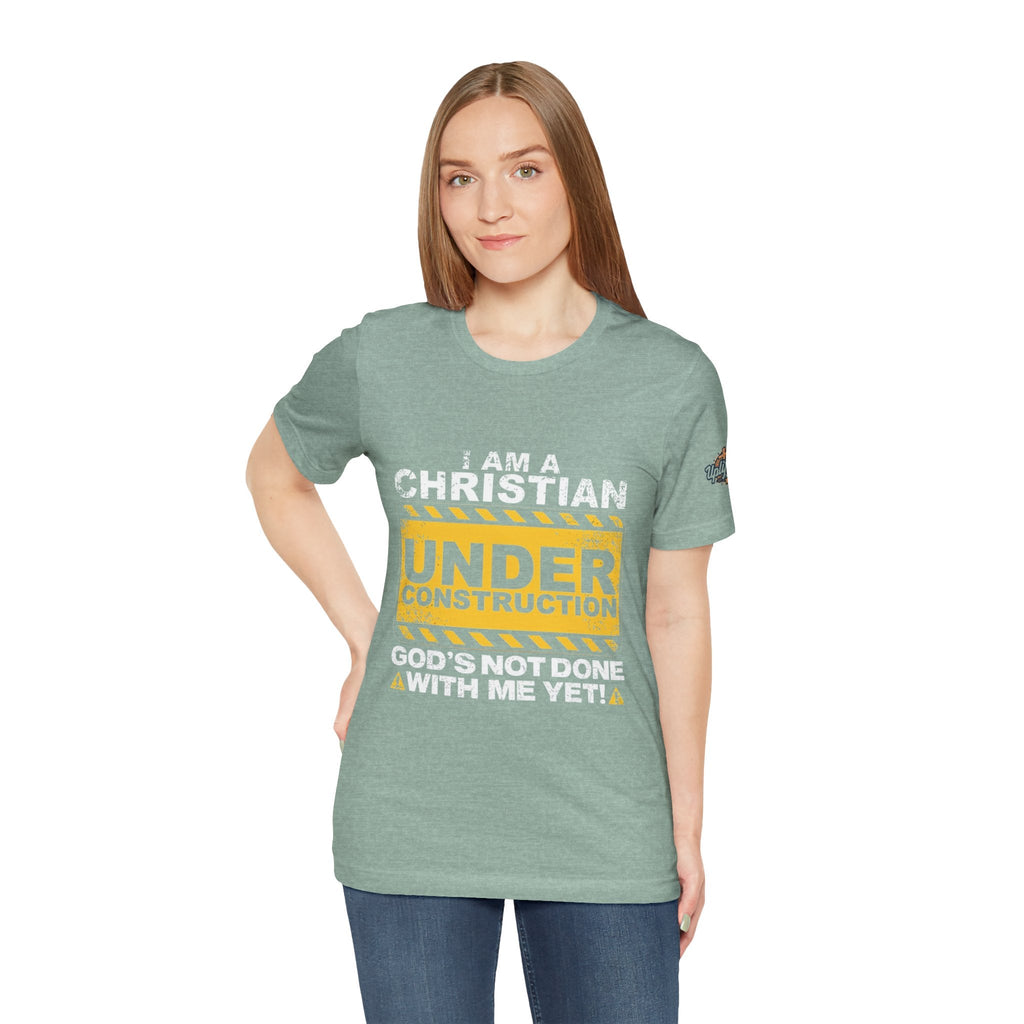 Christian Under Construction T-shirt | God Is Not Done With Me Yet T-shirt Printify