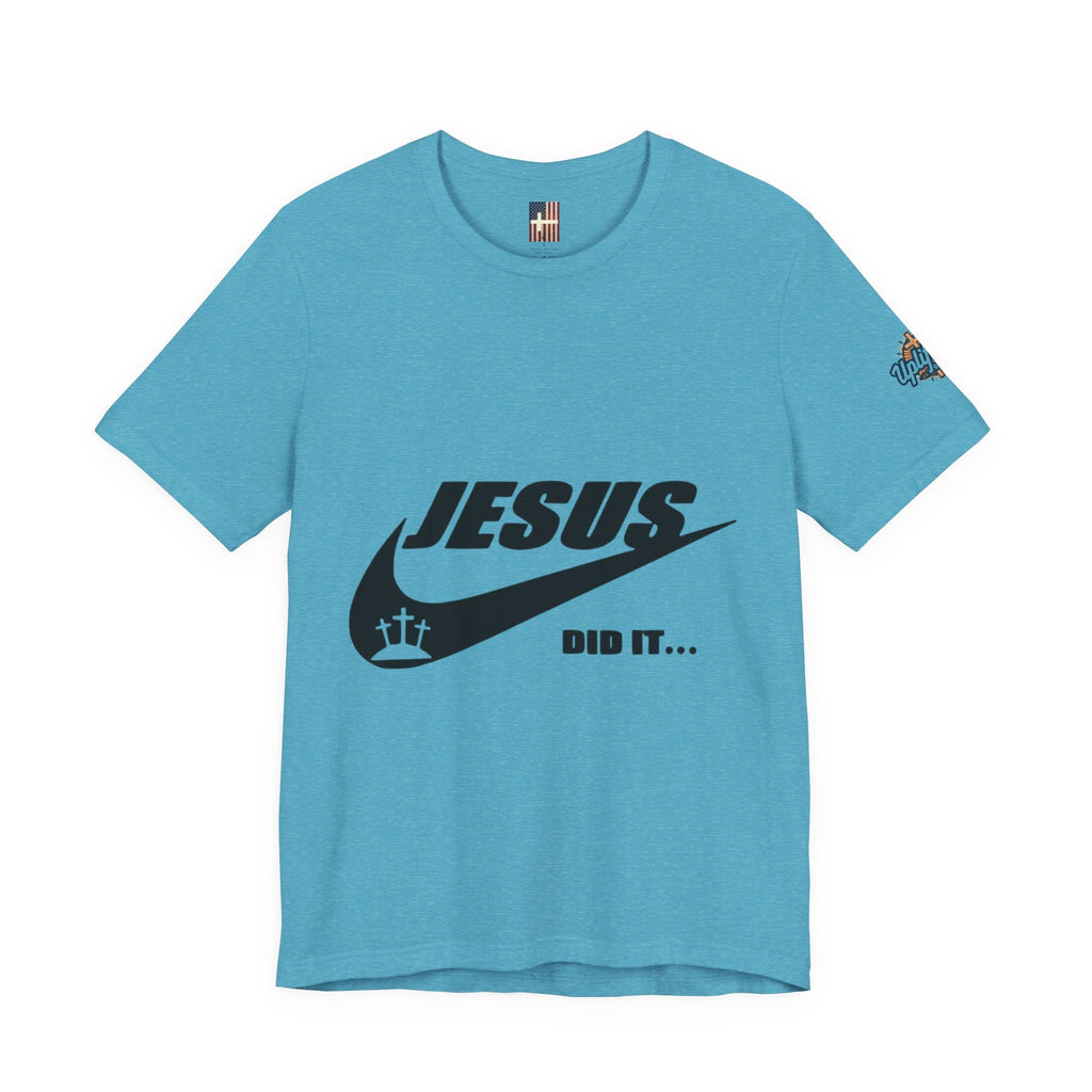 Jesus Did It T-shirt - Funny Christian Parody T-shirt - Faith & Victory Apparel Printify