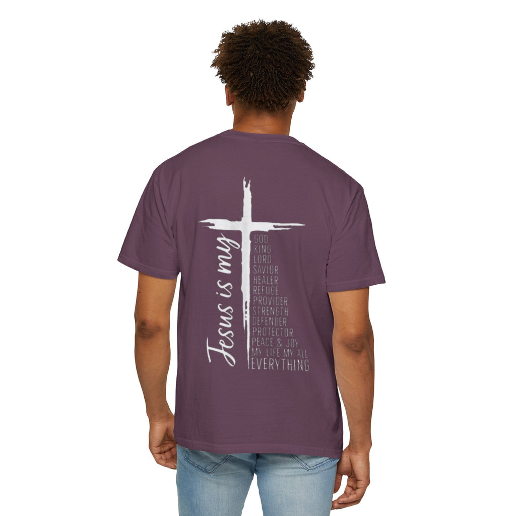 Jesus Is My Everything T-shirt – Cross List God King Lord Savior Christian T-shirt for Total Surrender Faith Printify