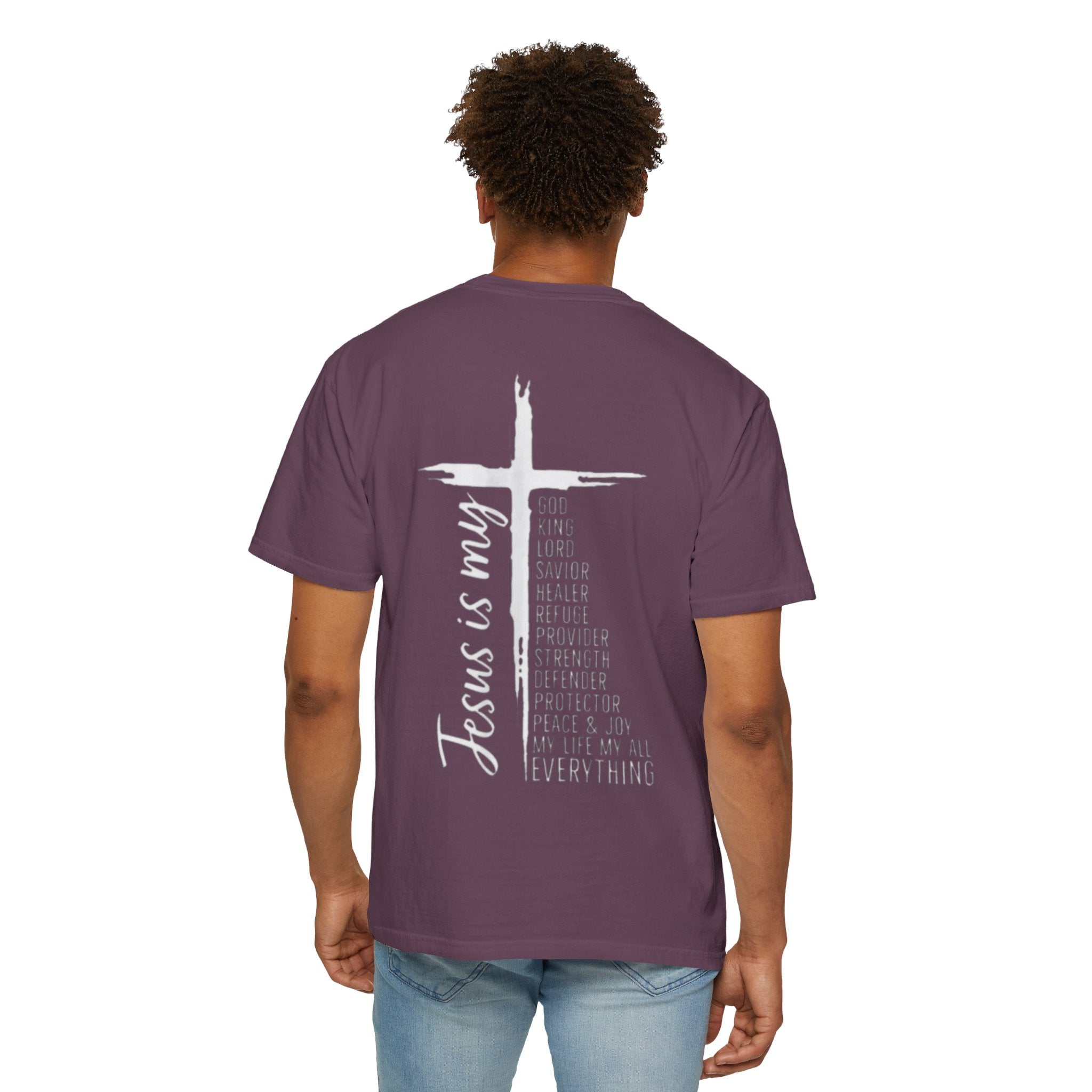Jesus Is My Everything T-shirt – Cross List God King Lord Savior Christian T-shirt for Total Surrender Faith Printify