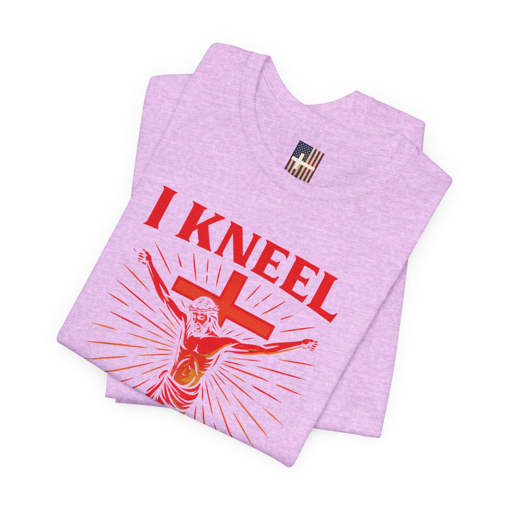I Kneel to One Man T-shirt – Crucifixion Christian T-shirt for Unashamed Devotion & Bold Faith Printify