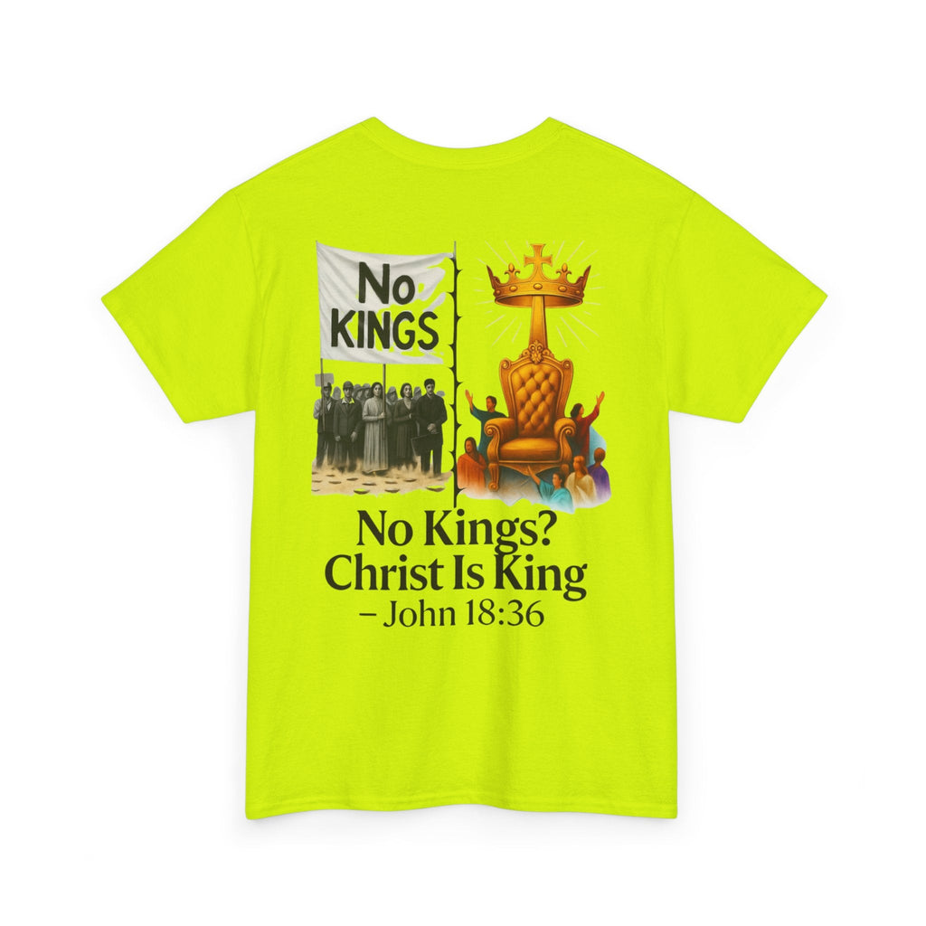 No Kings? Christ is King T-Shirt – Bold Christian Faith Tee for Devoted Believers Printify