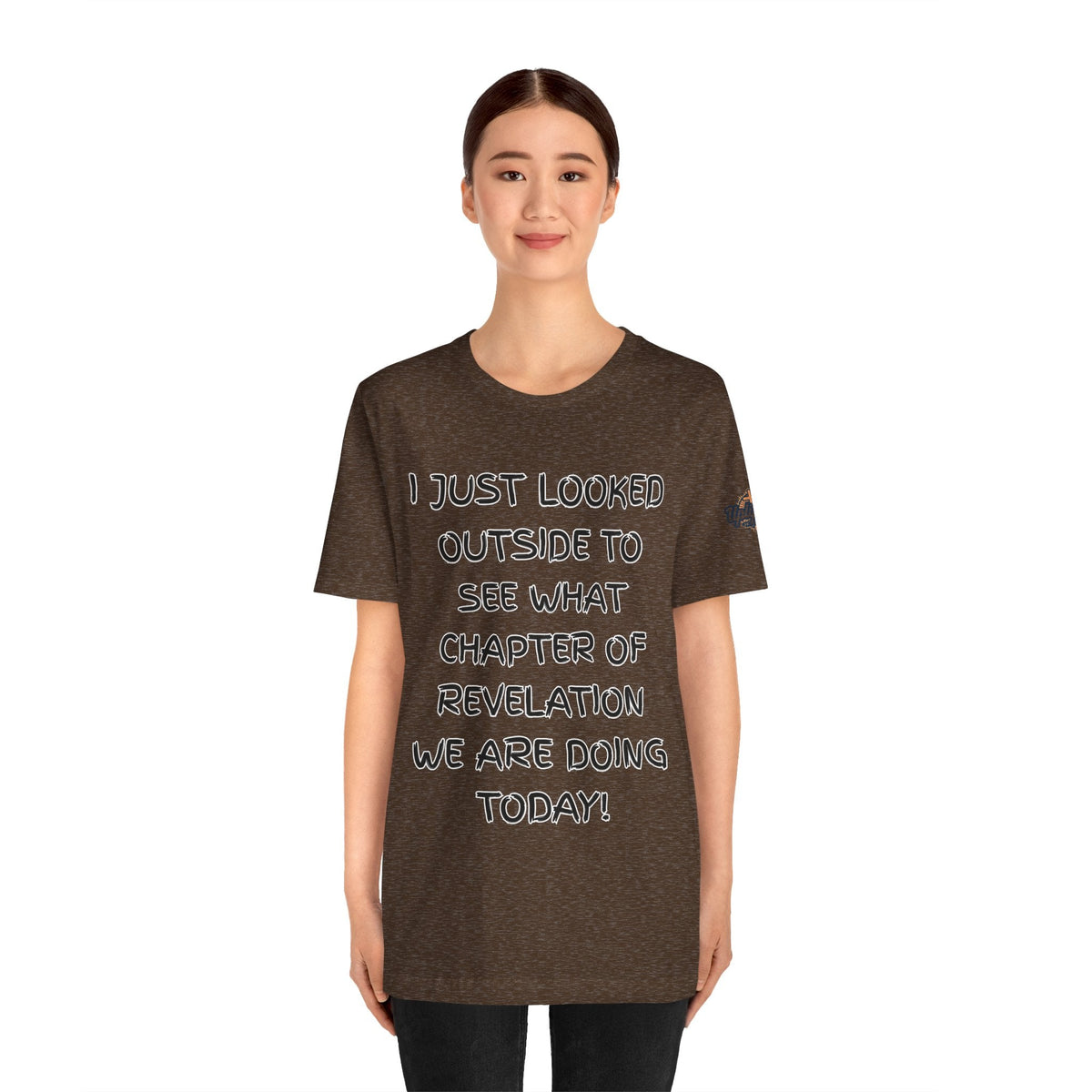 What Chapter of Revelation T-shirt – I Looked Outside My Window Christian T-shirt for End Times Humor & Faith Printify