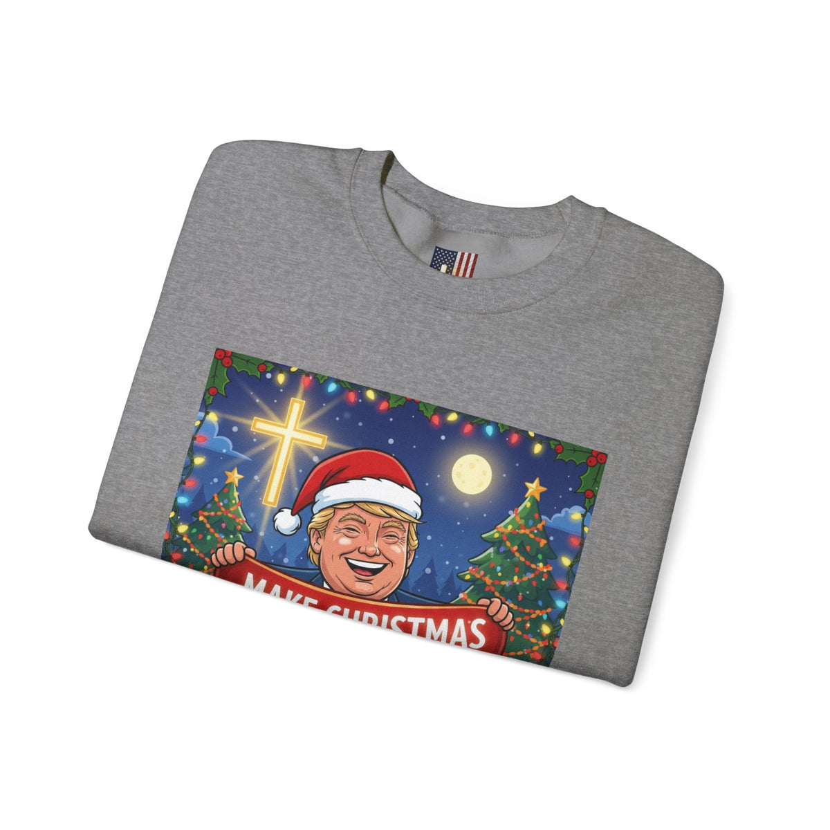 🎄 Make Christmas Great Again – Patriotic Christian Christmas Sweatshirt | Bold Holiday Faith Tee | Red & White Banner Design | Uplifted Gear Printify