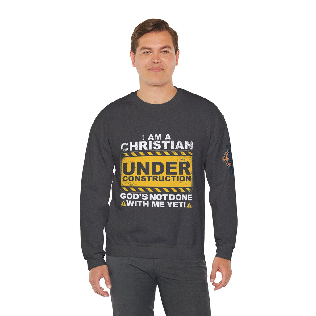 Christian Under Construction Sweatshirt | God Is Not Done With Me Yet Sweatshirt Printify