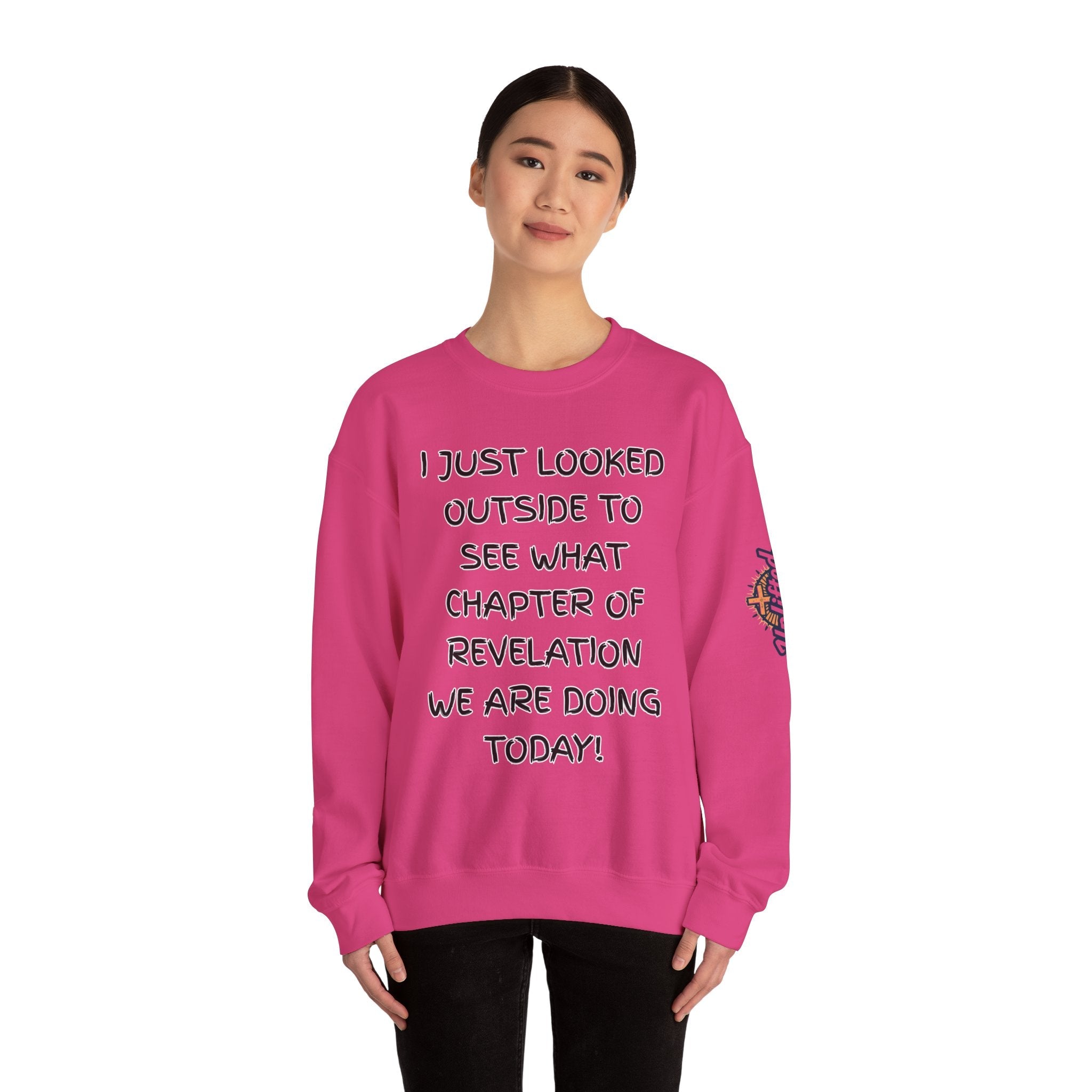 What Chapter of Revelation Sweatshirt – I Looked Outside My Window Christian Sweatshirt for End Times Humor & Faith Printify