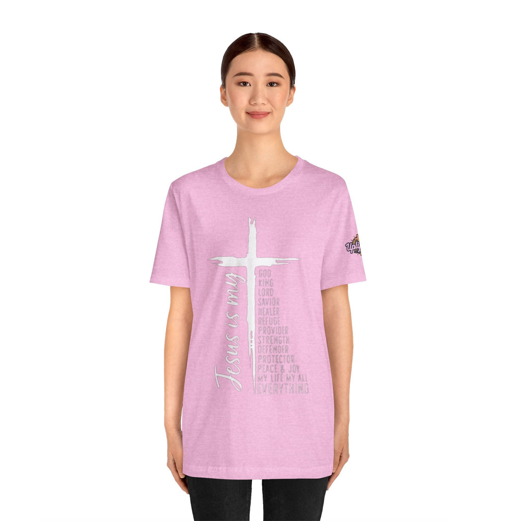 Jesus Is My Everything T-shirt – Cross List God King Lord Savior Christian T-shirt for Total Surrender Faith Printify