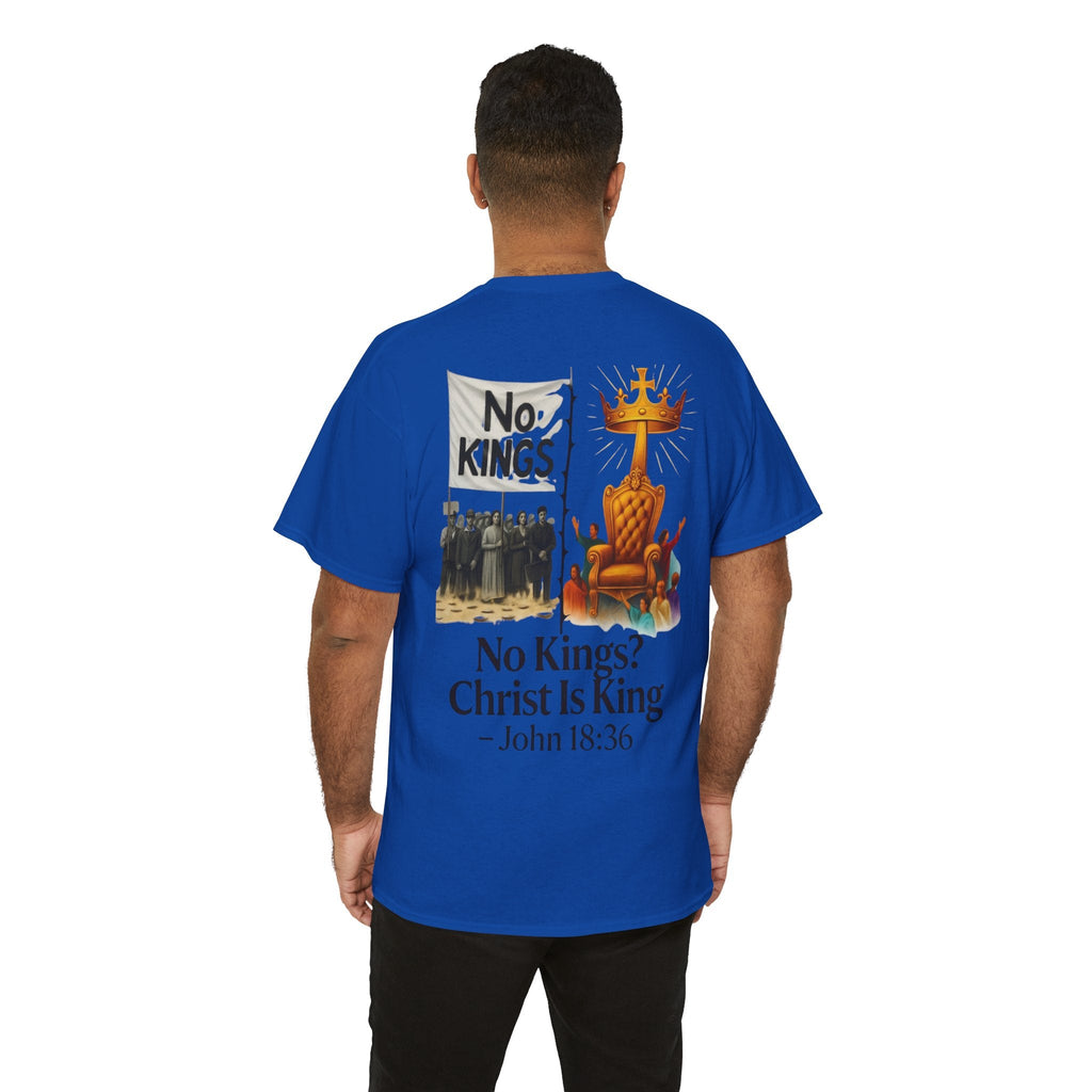 No Kings? Christ is King T-Shirt – Bold Christian Faith Tee for Devoted Believers Printify
