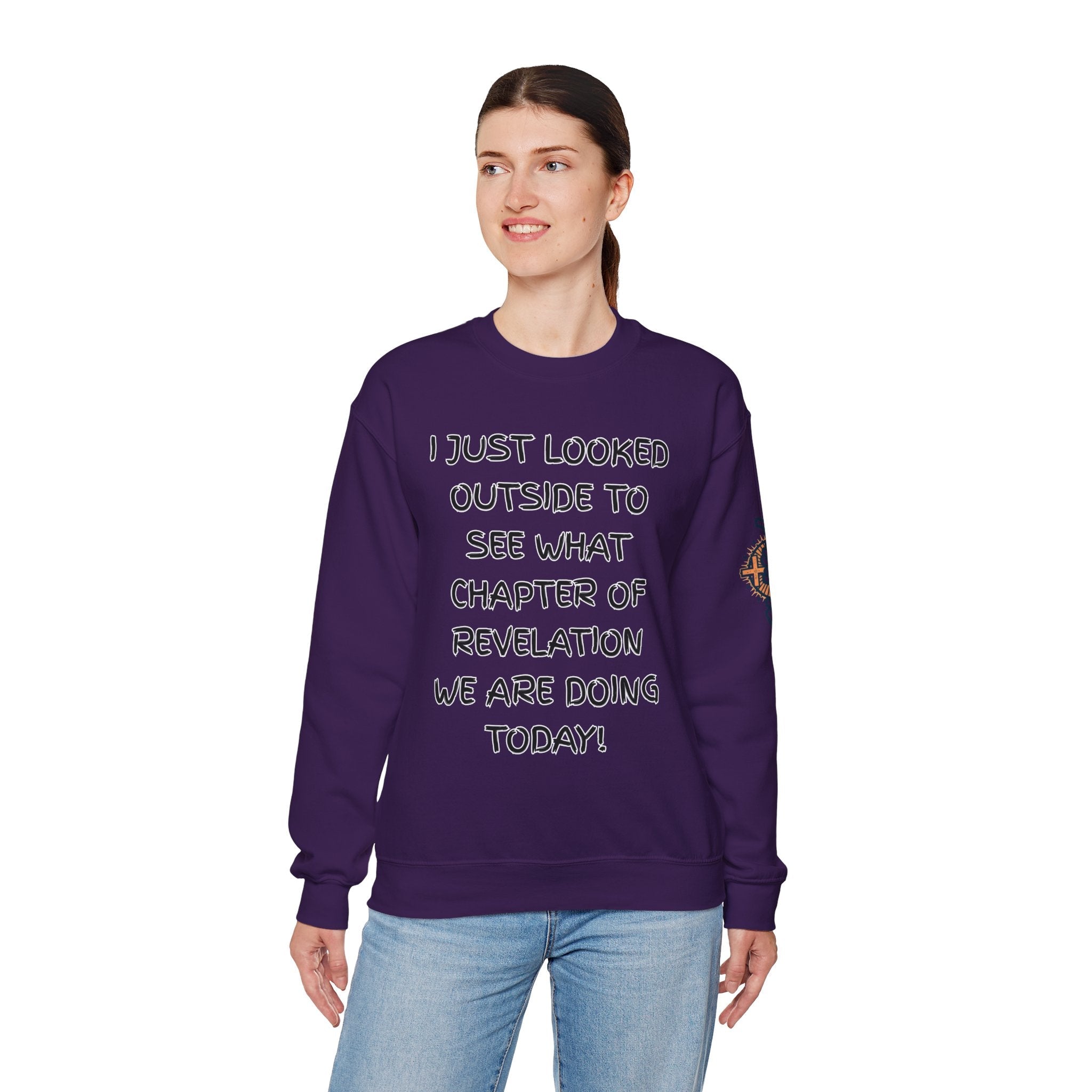 What Chapter of Revelation Sweatshirt – I Looked Outside My Window Christian Sweatshirt for End Times Humor & Faith Printify