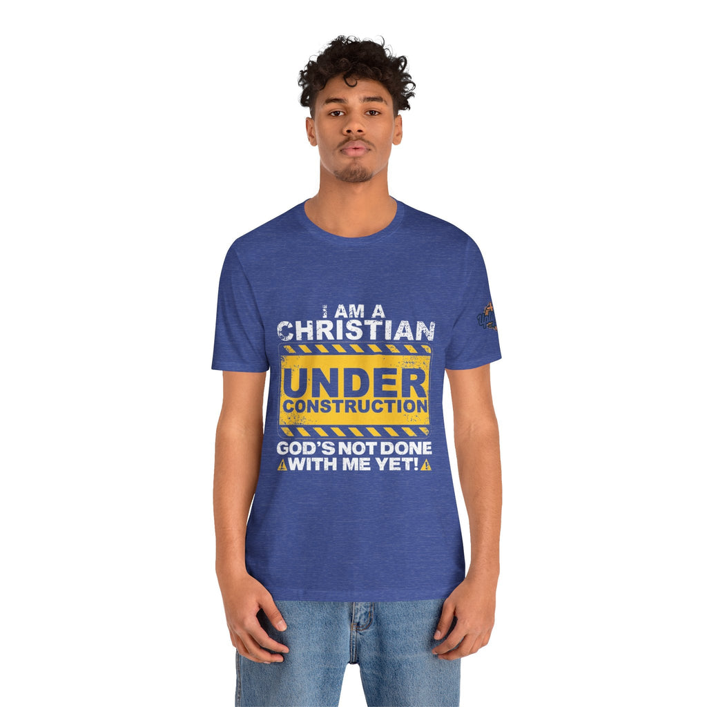 Christian Under Construction T-shirt | God Is Not Done With Me Yet T-shirt Printify