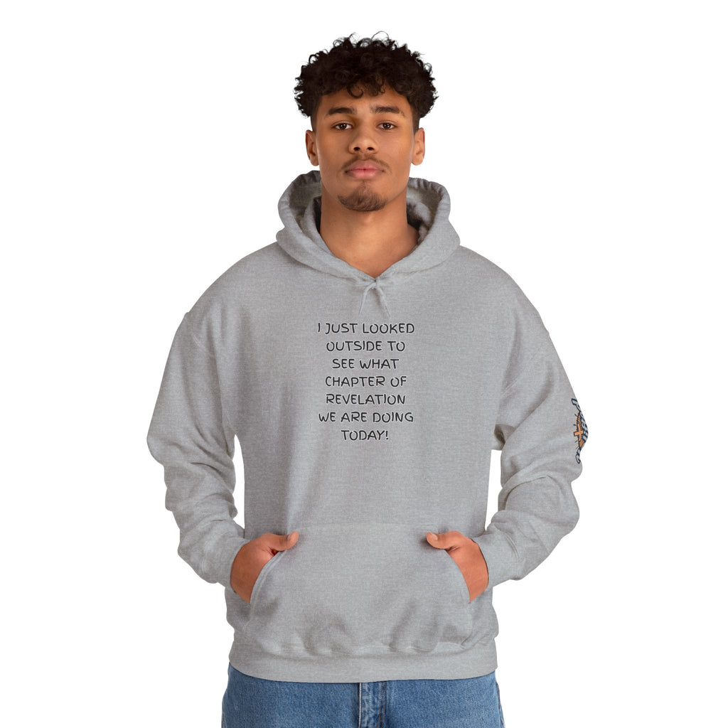 What Chapter of Revelation Hoodie – I Looked Outside My Window Christian Sweatshirt for End Times Humor & Faith Printify