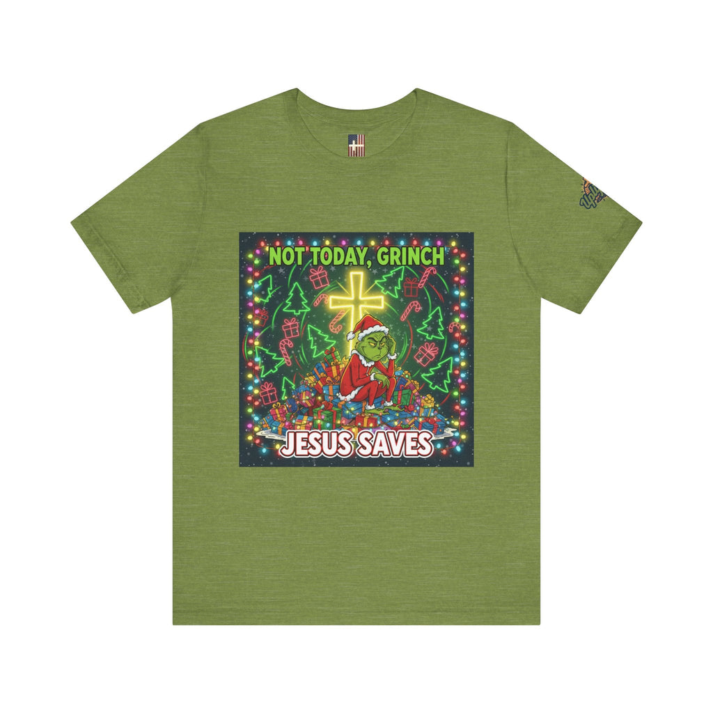 🎄 Not Today, Grinch – Jesus Saves | Funny Christian Christmas T-Shirt | Festive Green & Red Cartoon Style | Bold Faith Holiday Tee by Uplifted Gear Printify