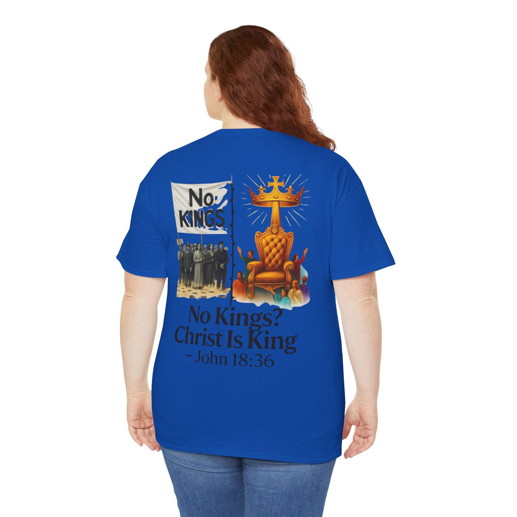 No Kings? Christ is King T-Shirt – Bold Christian Faith Tee for Devoted Believers Printify