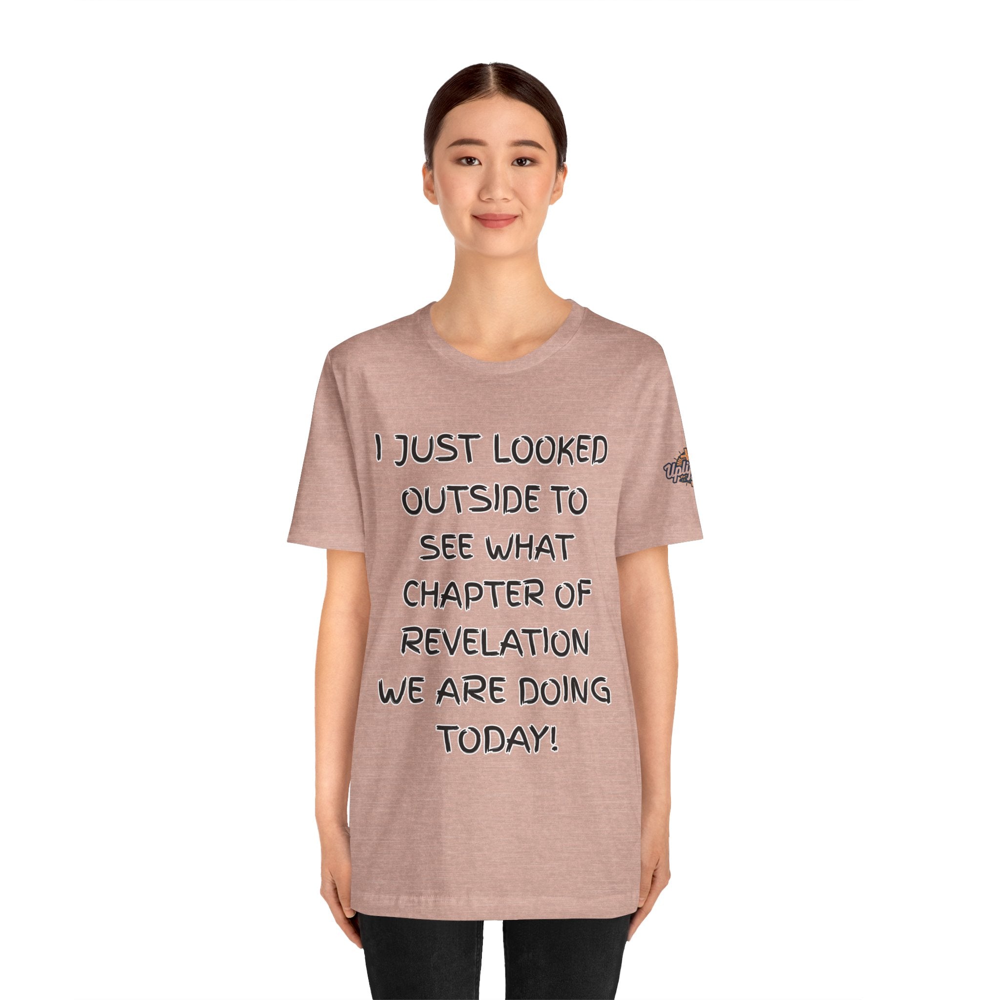 What Chapter of Revelation T-shirt – I Looked Outside My Window Christian T-shirt for End Times Humor & Faith Printify