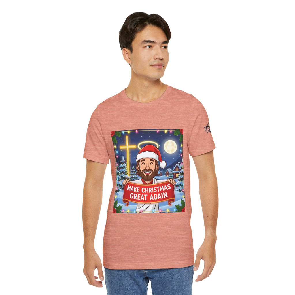 🎄 Make Christmas Great Again – Funny Christian T-Shirt | Jesus Holding Banner | Faith-Based Holiday Parody Tee | Uplifted Gear Printify