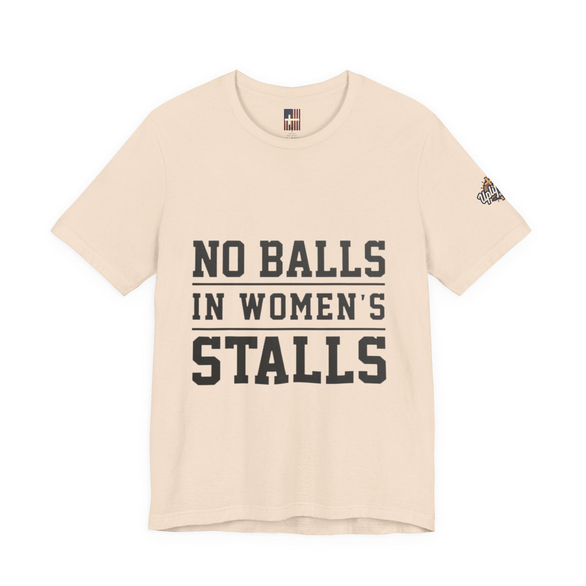 No Balls in Women's Stalls Statement T-Shirt Printify