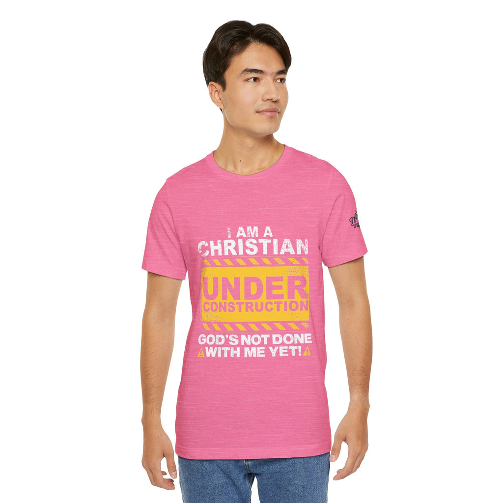 Christian Under Construction T-shirt | God Is Not Done With Me Yet T-shirt Printify