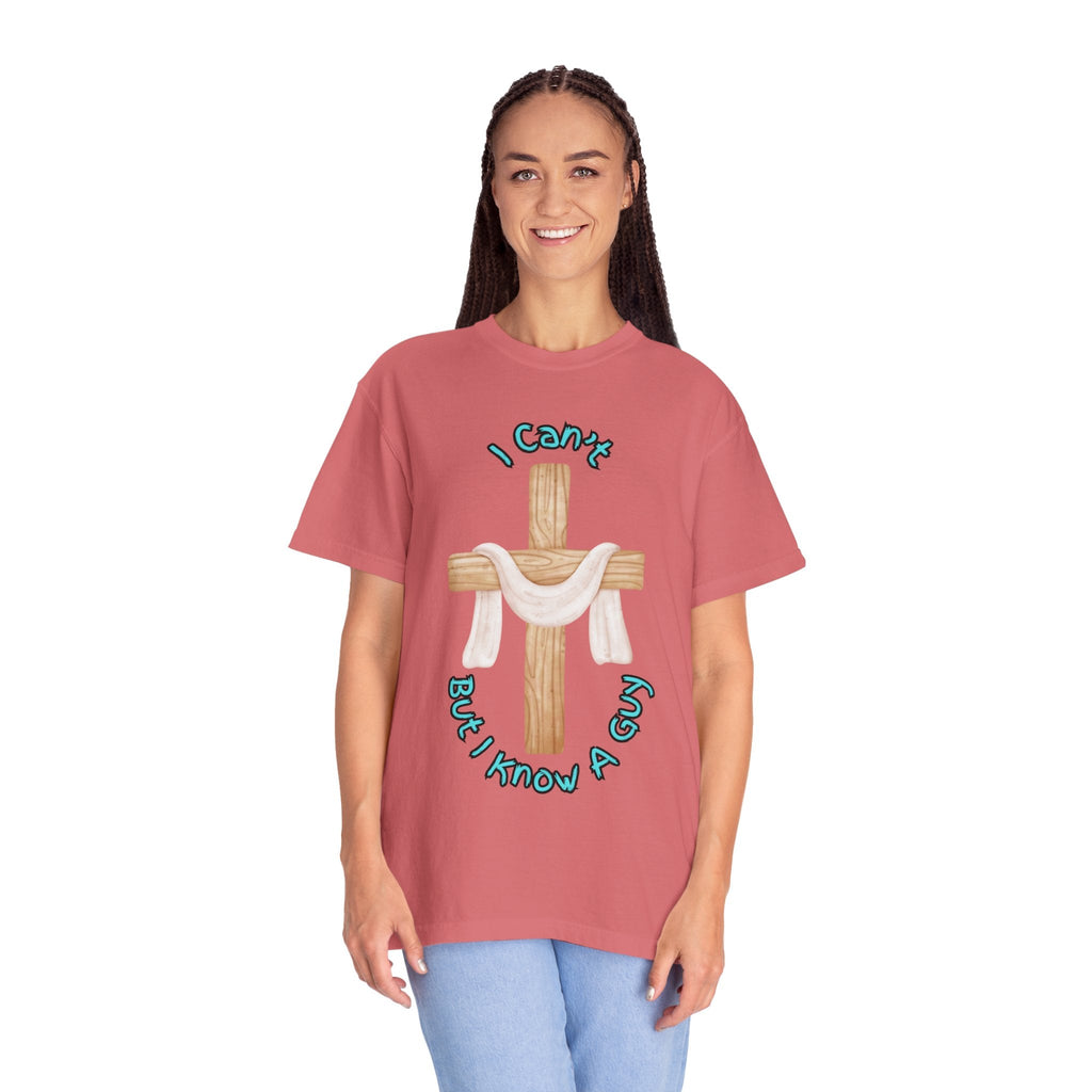 I Can’t, But I Know a Guy T-Shirt – Jesus Cross Christian Tee for Faithful Humor Printify