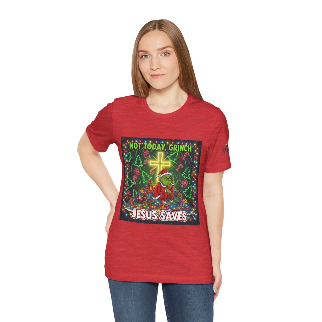 🎄 Not Today, Grinch – Jesus Saves | Funny Christian Christmas T-Shirt | Festive Green & Red Cartoon Style | Bold Faith Holiday Tee by Uplifted Gear Printify