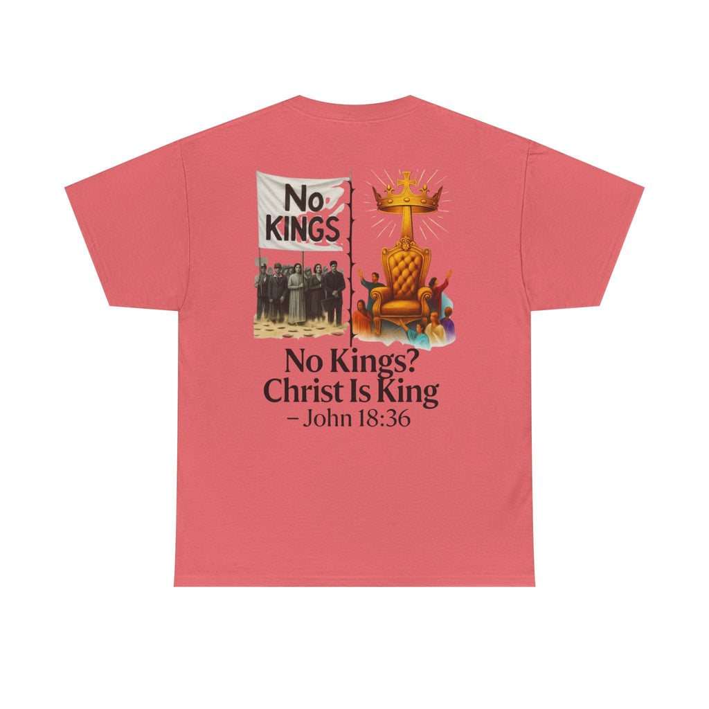 No Kings? Christ is King T-Shirt – Bold Christian Faith Tee for Devoted Believers Printify