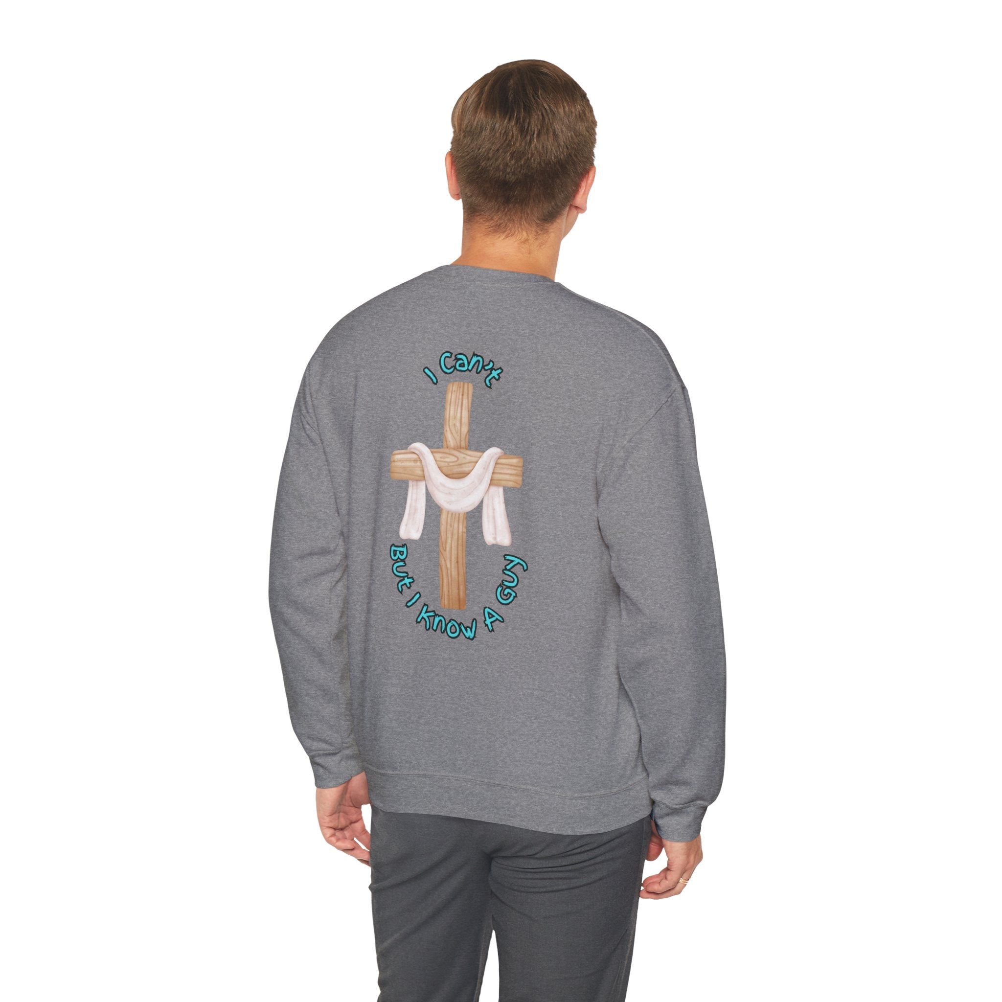 I Can’t, But I Know a Guy Sweatshirt – Jesus Cross Christian Sweatshirt for Cozy Faith Printify