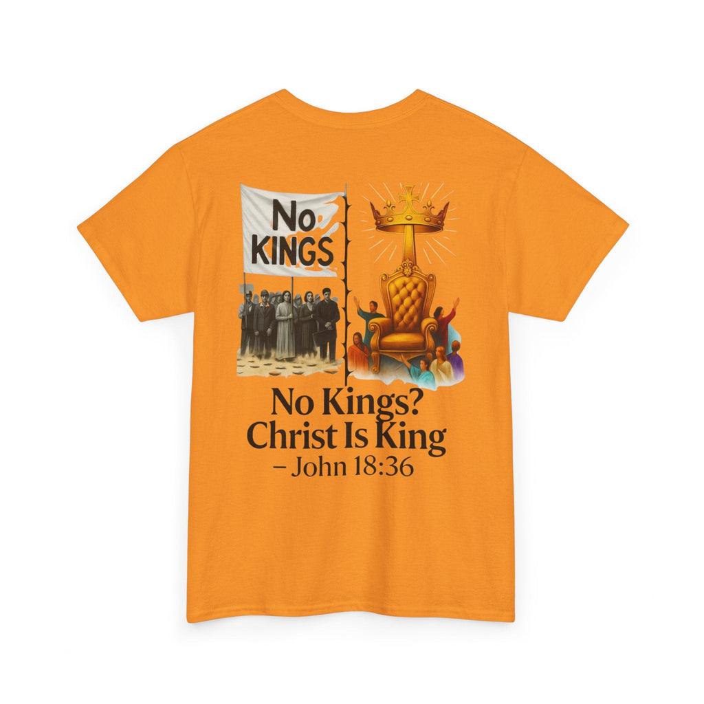 No Kings? Christ is King T-Shirt – Bold Christian Faith Tee for Devoted Believers Printify