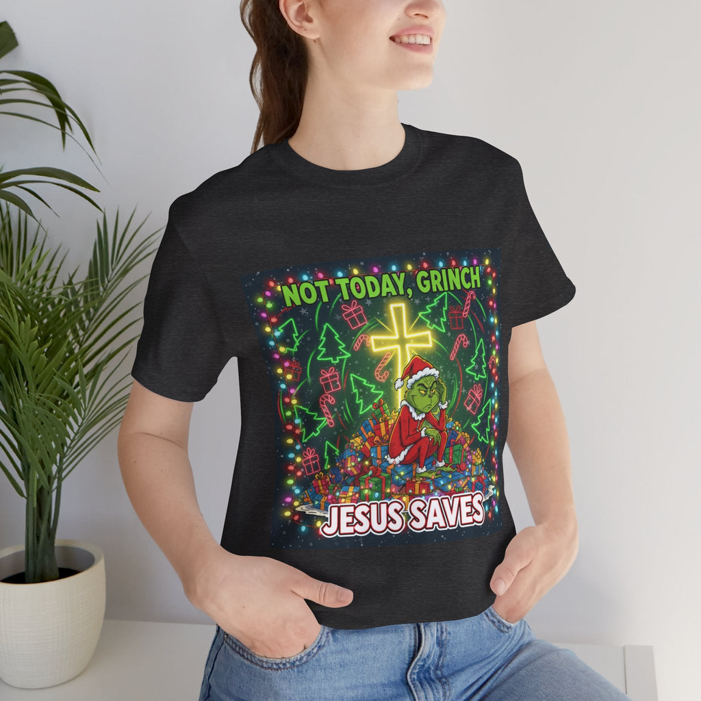 🎄 Not Today, Grinch – Jesus Saves | Funny Christian Christmas T-Shirt | Festive Green & Red Cartoon Style | Bold Faith Holiday Tee by Uplifted Gear Printify