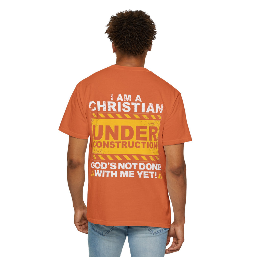 Christian Under Construction T-shirt | God Is Not Done With Me Yet T-shirt Printify
