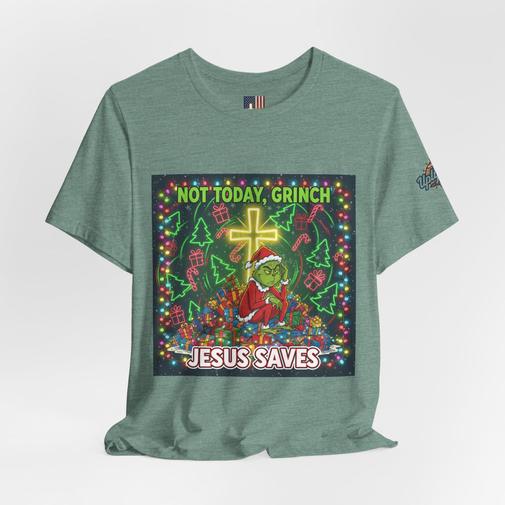 🎄 Not Today, Grinch – Jesus Saves | Funny Christian Christmas T-Shirt | Festive Green & Red Cartoon Style | Bold Faith Holiday Tee by Uplifted Gear Printify
