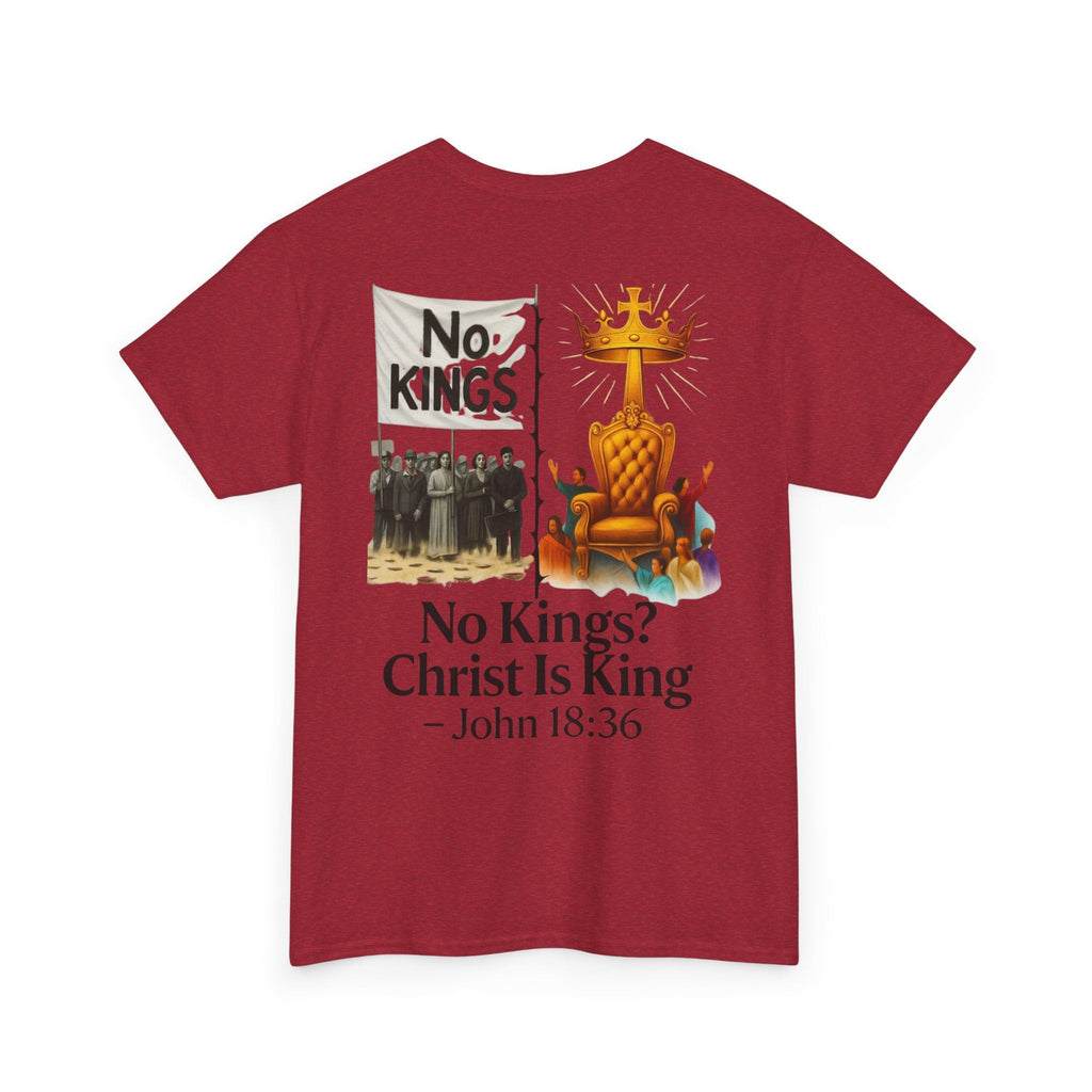 No Kings? Christ is King T-Shirt – Bold Christian Faith Tee for Devoted Believers Printify