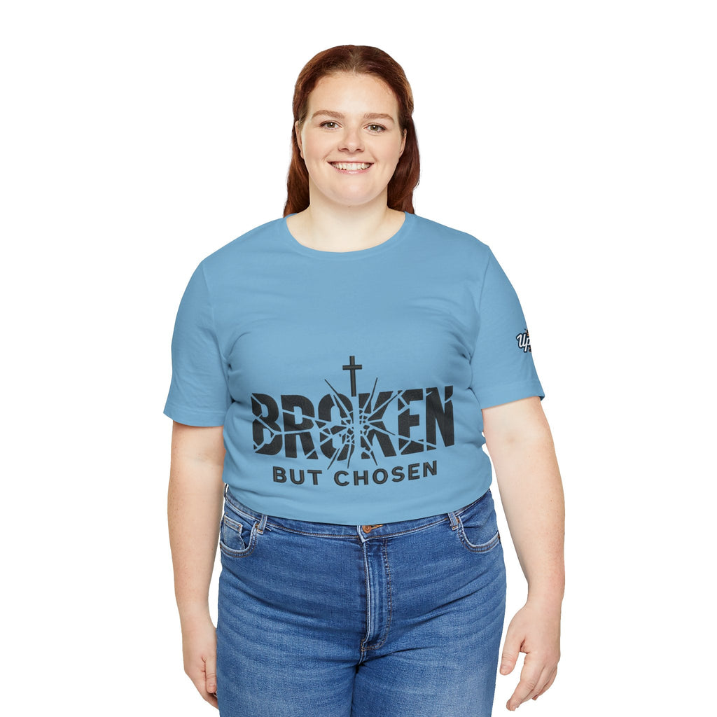 Broken But Chosen T-Shirt — Inspirational Faith Graphic Tee Printify