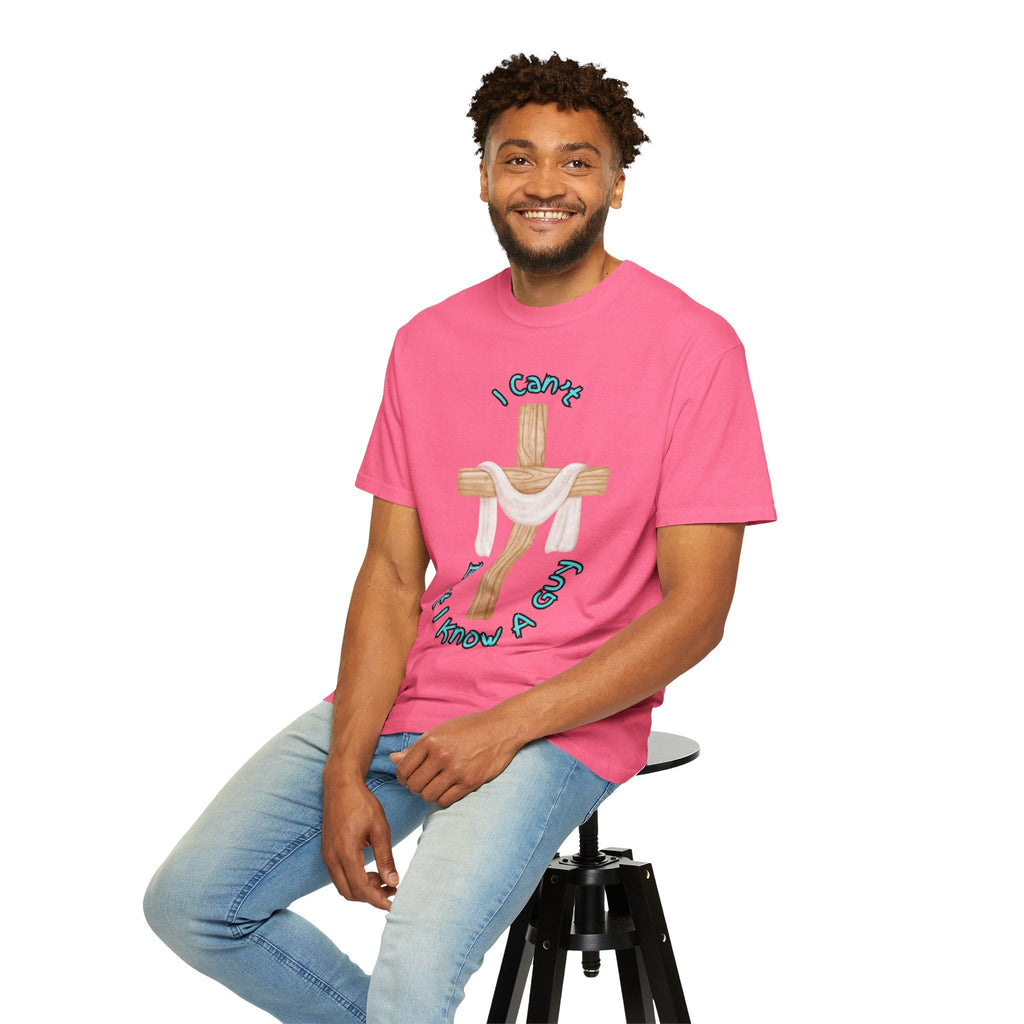 I Can’t, But I Know a Guy T-Shirt – Jesus Cross Christian Tee for Faithful Humor Printify