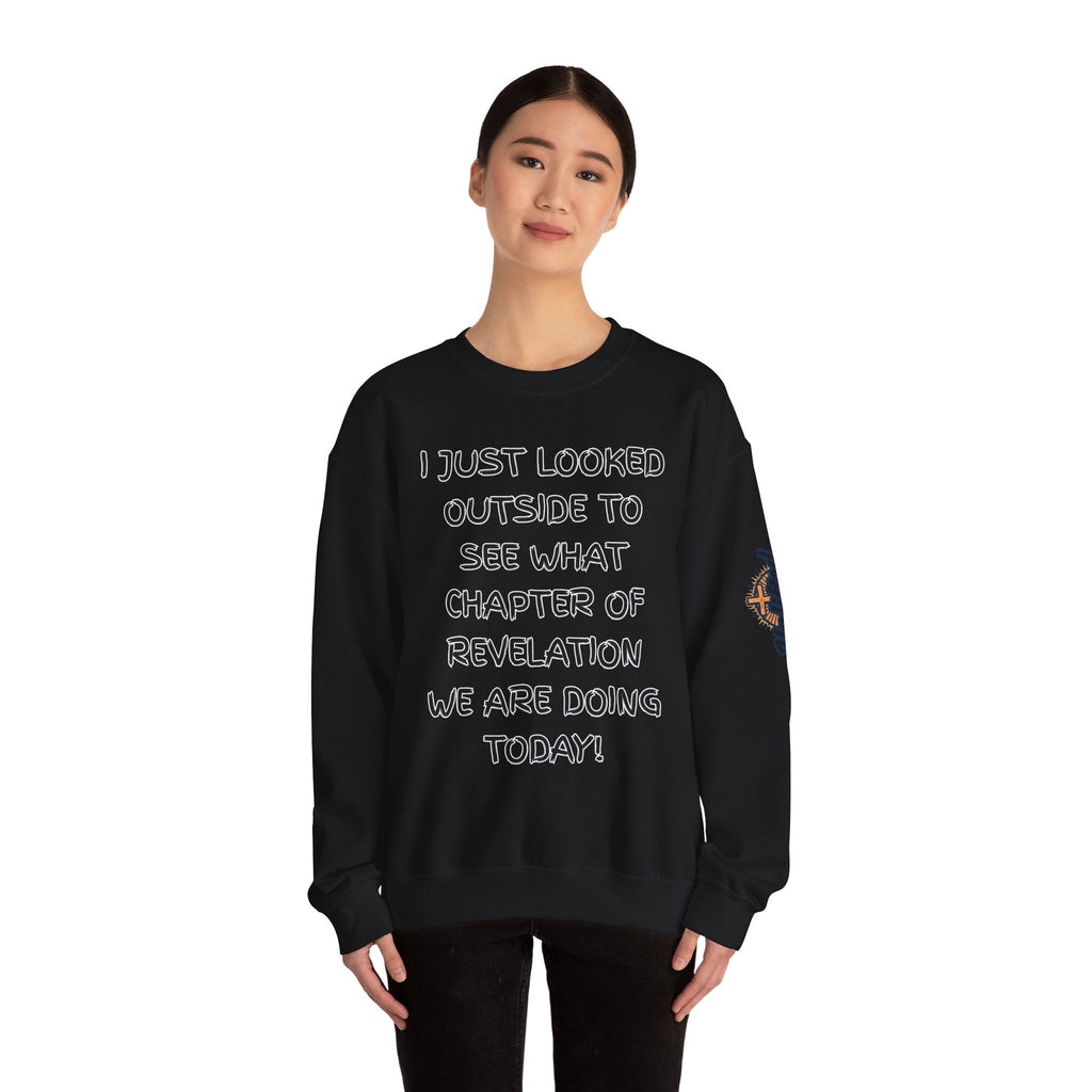 What Chapter of Revelation Sweatshirt – I Looked Outside My Window Christian Sweatshirt for End Times Humor & Faith Printify