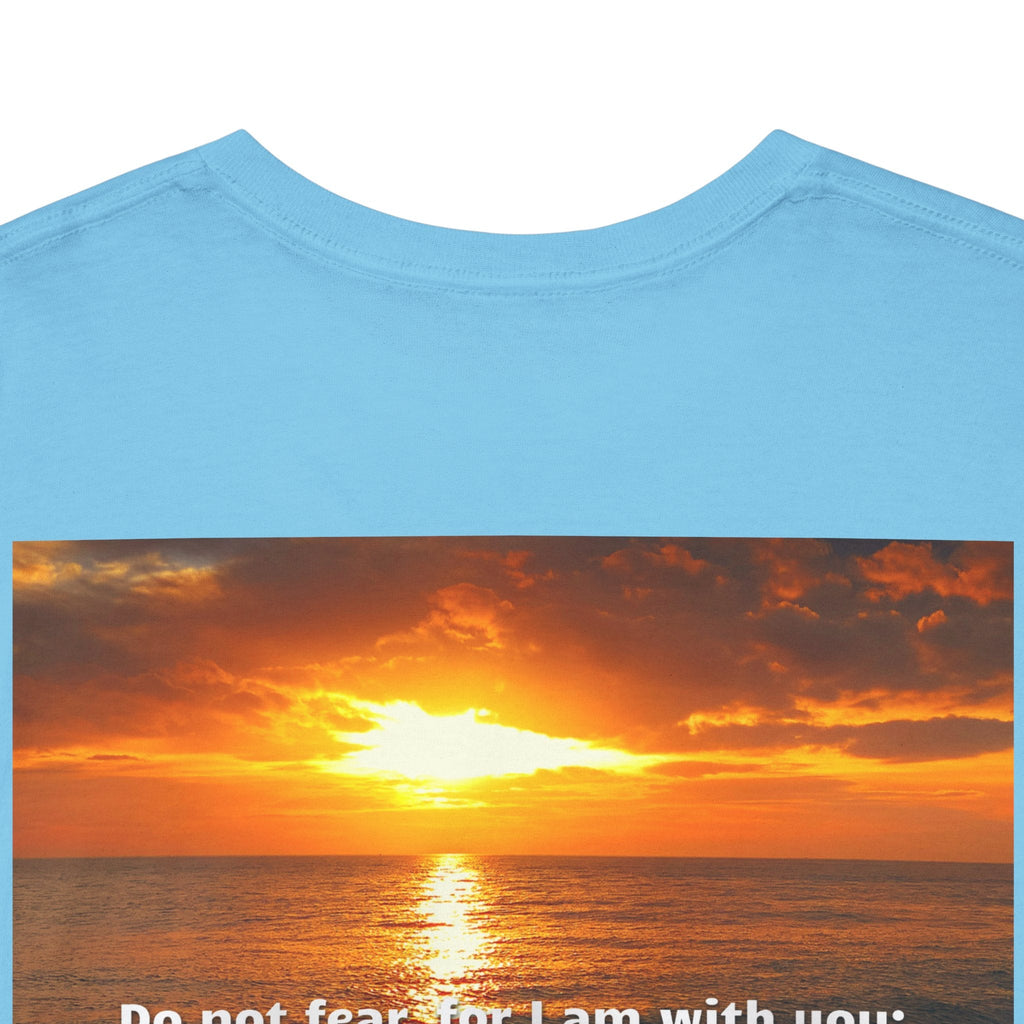 Bible Verse Unisex Tee -  Isaiah 41 : 10 Printify
