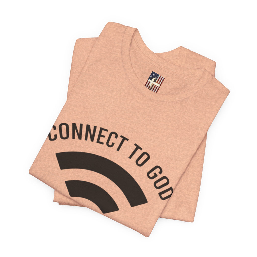 Connect to God T-shirt - WIFI Password is Jesus - Funny Christian Faith T-shirt Printify