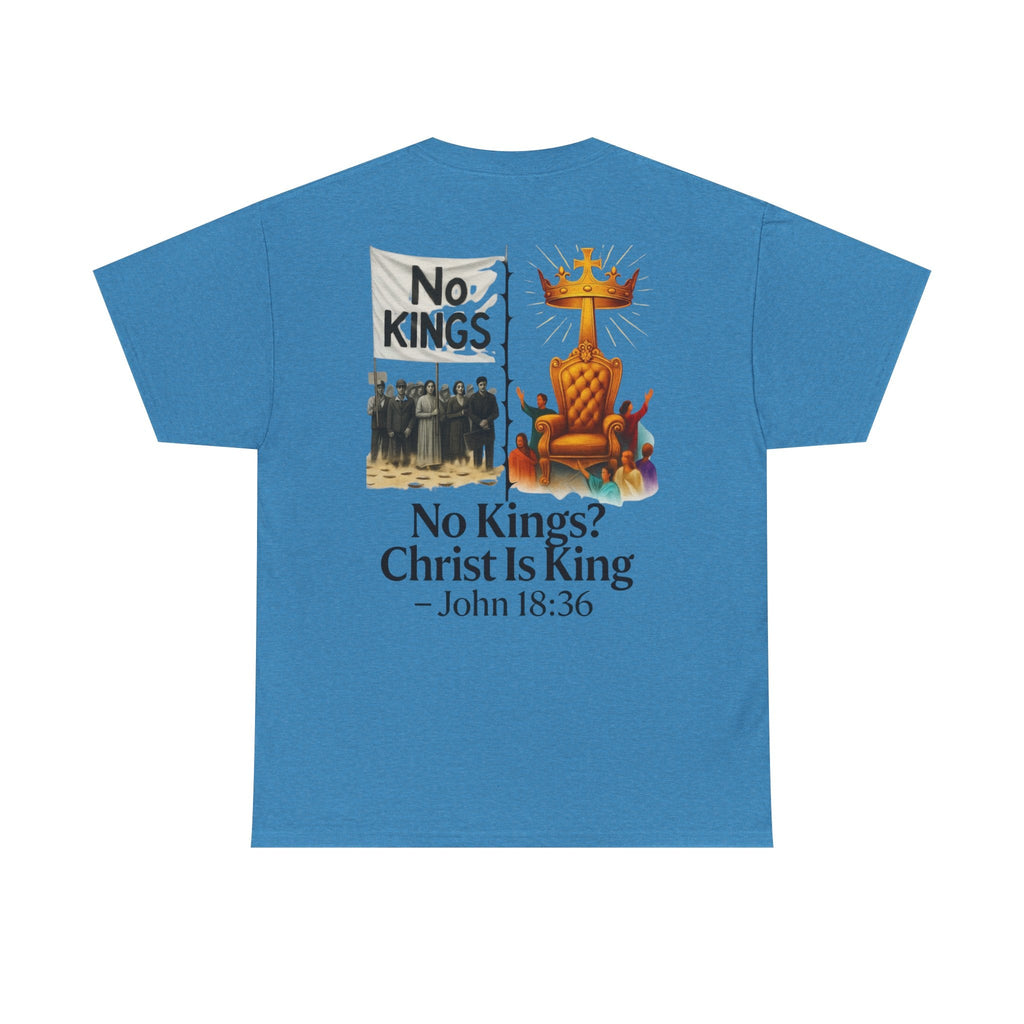 No Kings? Christ is King T-Shirt – Bold Christian Faith Tee for Devoted Believers Printify