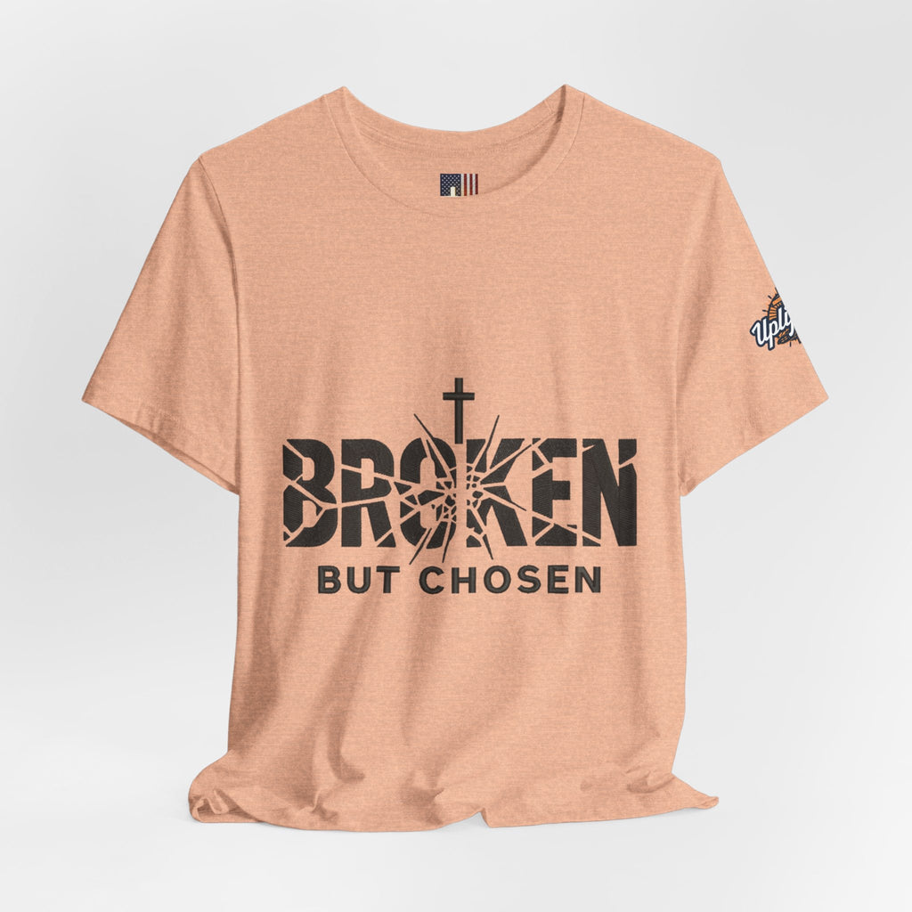 Broken But Chosen T-Shirt — Inspirational Faith Graphic Tee Printify